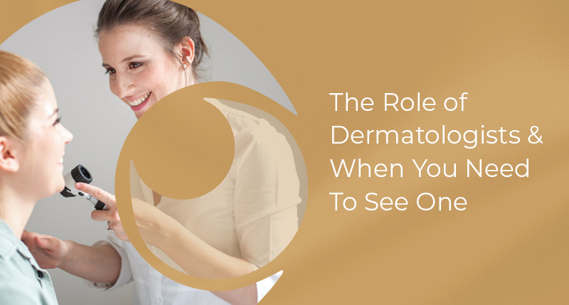 Understanding the role of dermatologists and accessing care